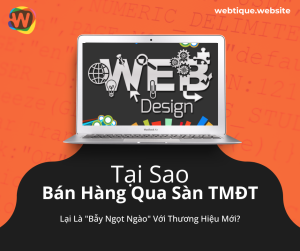 Webtique - ban hang qua san tmdt la cai bay ngot ngao cho thuong hieu moi