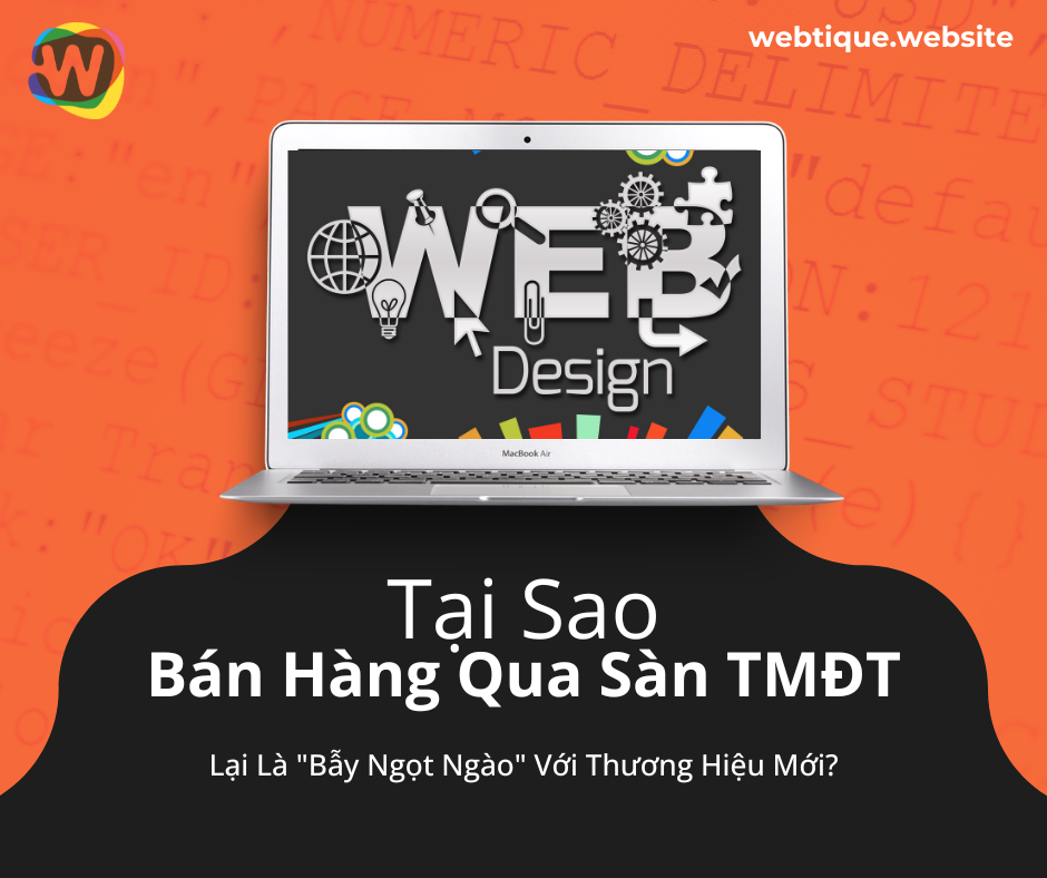 Webtique - ban hang qua san tmdt la cai bay ngot ngao cho thuong hieu moi